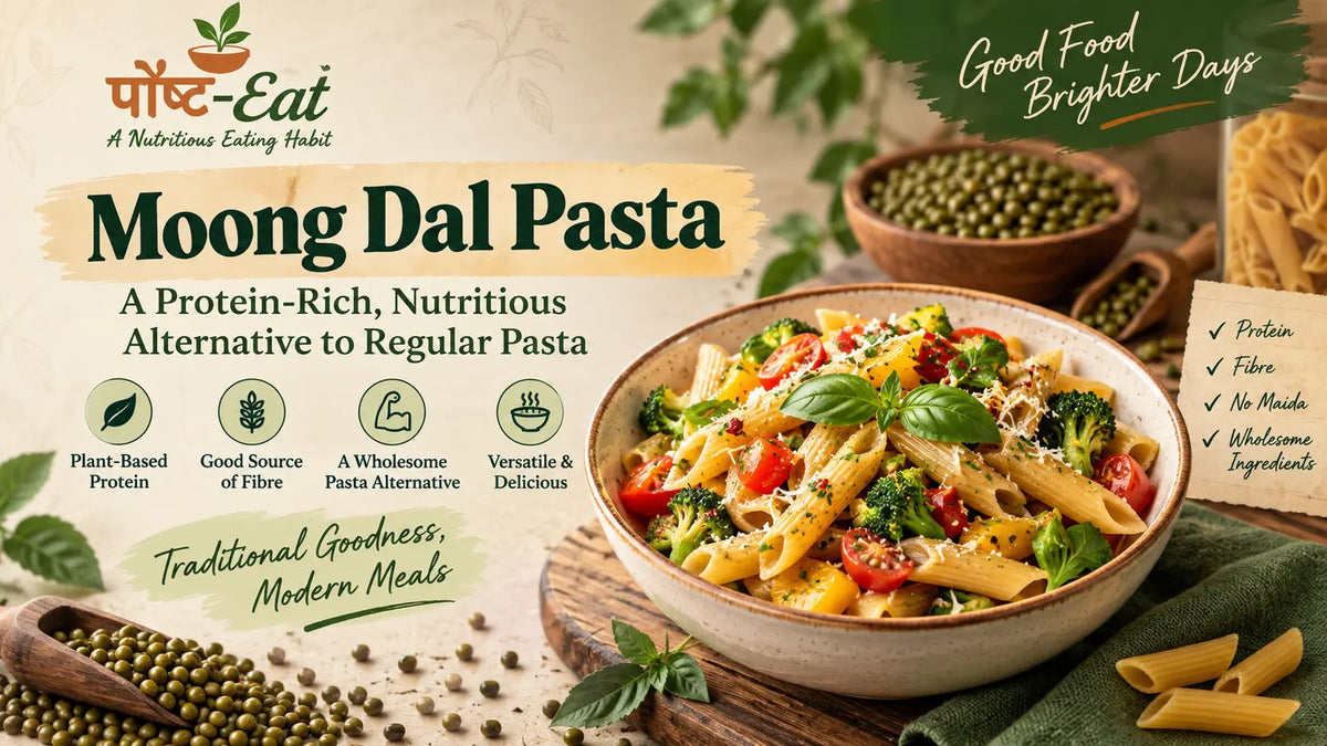 Moong Dal Pasta: A Protein-Rich, Nutritious Alternative to Regular Pasta